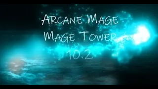 Arcane Mage - Mage Tower - Dragonflight