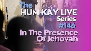 The HumKayLive Series - 146: In The Presence Of Jehovah (Cover)