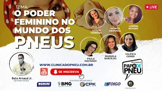 O PODER FEMININO NOS PNEUS | #70