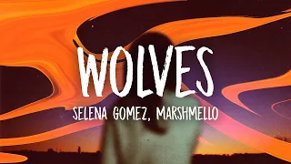 Selena Gomez, Marshmello - Wolves (Lyrics)  | [1 Hour Version]