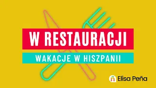 🏖️ Jak zamawiać jedzenie w hiszpańskiej restauracji | Hiszpański na wakacje