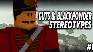Guts & Blackpowder Stereotypes #1