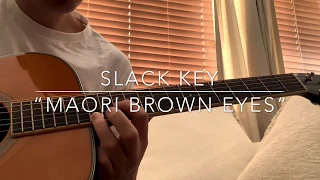 “Maori Brown Eyes” Slack Key Guitar