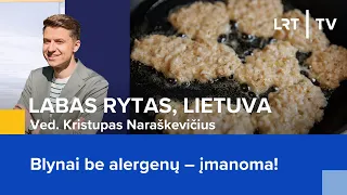 Blynai be alergenų – įmanoma! | Labas rytas, Lietuva | 2024-03-23