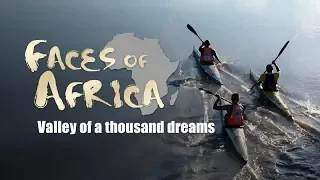 Faces of Africa: Valley of a thousand dreams