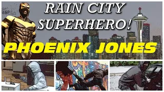 The Rise & Fall Of "Phoenix Jones" - Seattle's Super Hero!