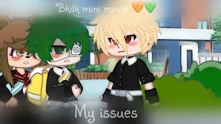 |~My issues~|Bakudeku 💚🧡|Middle school au|mini movie |#bnha #bakudeku #gachaclub #boyslove