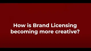 How is Brand Licensing Becoming More Creative?