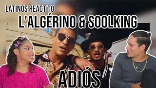Latinos react to L'Algérino - Adios ft. Soolking [Clip officiel] | REACTION