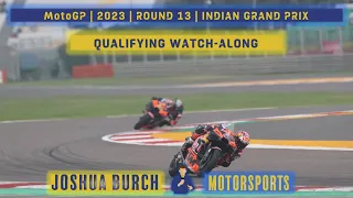 MotoGP | 2023 | Round 13 | #IndianGP | Qualifying Watch-Along