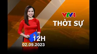 Bản tin thời sự tiếng Việt 12h - 02/09/ 2023 | VTV4