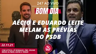 Bom dia 247: Aécio e Eduardo Leite melam as prévias do PSDB (22.11.21)