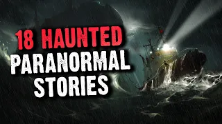The Haunted Ship - 18 True Paranormal Stories