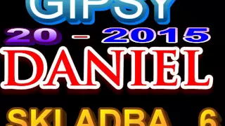 GIPSY DANIEL 20 SKLADBA 6