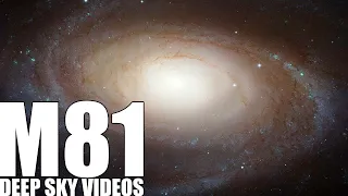 M81 - Bode's Galaxy - Deep Sky Videos