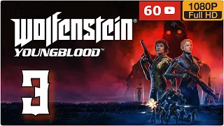 WOLFENSTEIN YOUNGBLOOD | Gameplay Walkthrough No commentary | part 3 PC MAX SETTINGS Bethesda Soft