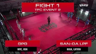 Fight 1 of the TFC Event 2 San-Da LPF (Riga, Latvia) vs GPG (New York, USA)