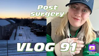 VLOG 90: post surgery + snowy days