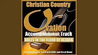 Holes in the Floor of Heaven (Accompaniment Track)
