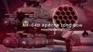 Weapons Loading for the Super Advanced US AH 64D Apache Longbow