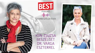 Best Podcast-dr. Varga Eszter: „Már nem számítanak a külsőségek”