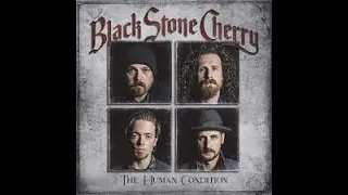 BLACK STONE CHERRY - THE HUMAN CONDITION - FULL ALBUM 2020
