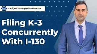 Filing K-3 Concurrently With I-130