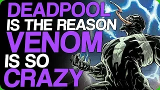 Deadpool Is The Reason Venom Is So Crazy (Discussing Spider-Man and the Venom Movie)