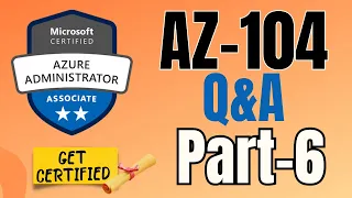 EP6: AZ-104 | Real exam practice questions | Exam Dumps | Azure Administrator #az104