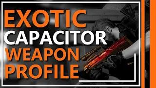 Capacitor Exotic | Title Update 12 Weapon Profile | The Division 2