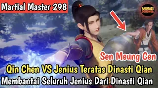 Martial Master 298 ‼️ Qin Chen Membantai Jenius Jenius Dari Dinasti Qian Sampai Mati .