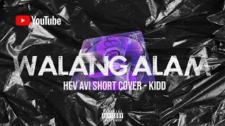 Walang alam - Hev abi (cover) - Kidd