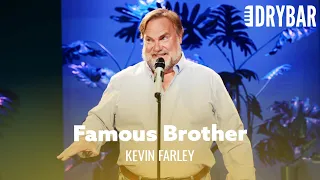 It's Weird To Have A Really Famous Brother. Kevin Farley - Full Special