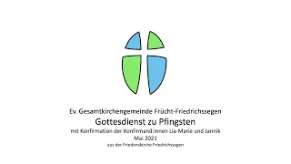 Gottesdienst zu Pfingsten (mit Konfirmation)