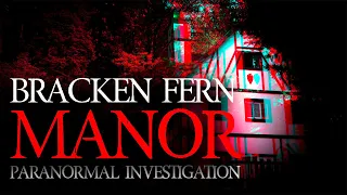 Overnight in a Haunted House | Bracken Fern Manor Paranormal Investigation