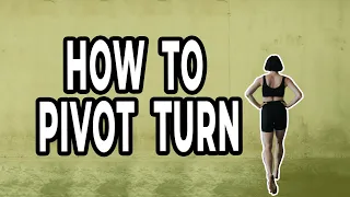How To Do A Pivot Turn [ Dance Fundamentals Tutorial For Absolute Beginners ]