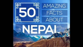 50 Amazing Facts About Nepal | Watch To Find Out Interesting Things About Nepal