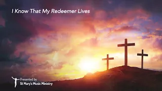 I Know that My Redeemer Lives - Scott Soper