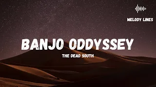 Banjo Odyssey - The Dead South (Lyrics)