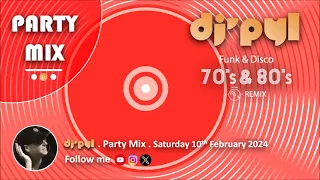 Party Mix Old School Funk & Disco Remix 70's & 80's by DJ' PYL #Saturday10Fabruary2024