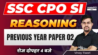 SSC CPO 2022 | SSC CPO Reasoning Classes by Vinay Tiwari | Previous year Paper 02