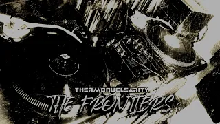 Thermonuclearity - The Frontiers