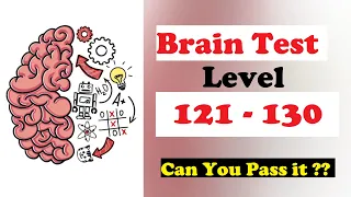 Brain Test Level 121 122 123 124 125 126 127 128 129 130 Solution Walkthrough Gameplay : Gamer Hub