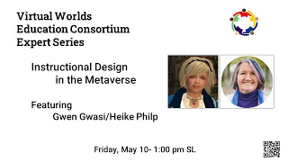 VWEC Expert Series Panel - Instructional Design in the Metaverse with Gwen Gwasi/Heike Philip