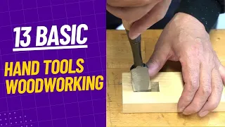 WOODWORKING TOOLS: 13 BASIC HAND TOOLS NEED FOR WOODWORKING