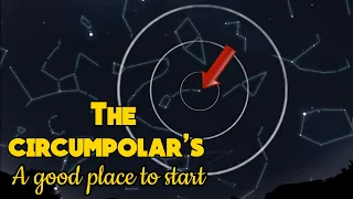 The Circumpolar's (A Great Place To Start Learning The Stars)