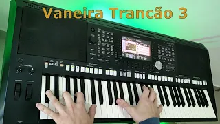 Vaneira Trancão 3 - TOP - 😱​😱​🤩 Ritmo Sampleado para YAMAHA linha S70 -S75 SX