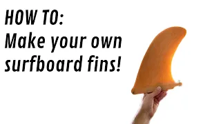 DIY - How to make your own surfboard fins at home!