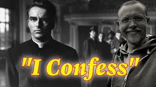 I Confess - Faith in Film w/ Fr Dave Nix Ep. 4