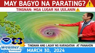 LATEST WEATHER UPDATE TODAY MARCH 30, 2024p.m | TINGNAN KUNG MAY PARATING NA BAGYO